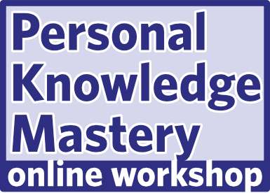 Personal Knowledge Mastery (PKM) online workshop