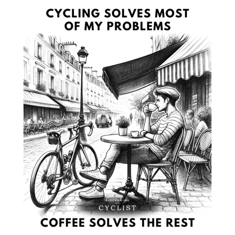 Cycling solves most of my problems.Coffee solves the rest. Image: drawing of a cyclist sitting at an outdoor café that appears to be in France