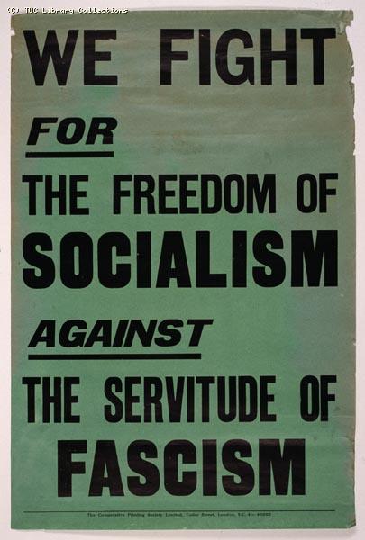 We fight for the freedom of socialism against the servitude of fascism